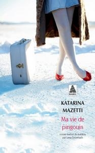 MA VIE DE PINGOUIN | 9782330070489 | MAZETTI, KATARINA | Llibreria La Puça | Llibreria online d'Arsèguel - Comprar llibres en català online - Llibres Andorra i Pirineu