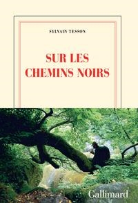SUR LES CHEMINS NOIRS | 9782070146376 | TESSON, SYLVAIN | Llibreria La Puça | Llibreria online d'Arsèguel - Comprar llibres en català online - Llibres Andorra i Pirineu