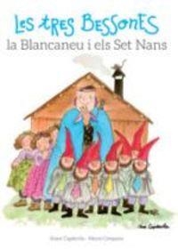 TRES BESSONES, LA BLANCANEU I ELS SET NANS, LES | 9788416139378 | CAPDEVILA, ROSER COMPANY, MERCÈ | Llibreria La Puça | Llibreria online d'Arsèguel - Comprar llibres en català online - Llibres Andorra i Pirineu
