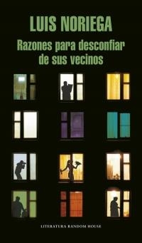 RAZONES PARA DESCONFIAR DE SUS VECINOS | 9788439732778 | NORIEGA, LUIS | Llibreria La Puça | Llibreria online d'Arsèguel - Comprar llibres en català online - Llibres Andorra i Pirineu