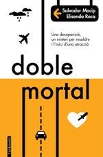 DOBLE MORTAL | 9788416716227 | MACIP, SALVADOR ROCA, ELISENDA | Llibreria La Puça | Llibreria online d'Arsèguel - Comprar llibres en català online - Llibres Andorra i Pirineu