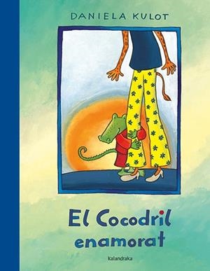 COCODRIL ENAMORAT, EL | 9788484642879 | KULOT, DANIELA | Llibreria La Puça | Llibreria online d'Arsèguel - Comprar llibres en català online - Llibres Andorra i Pirineu