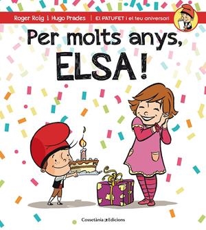 PER MOLTS ANYS, ELSA! | 9788490345788 | ROIG CÉSAR, ROGER | Llibreria La Puça | Llibreria online d'Arsèguel - Comprar llibres en català online - Llibres Andorra i Pirineu