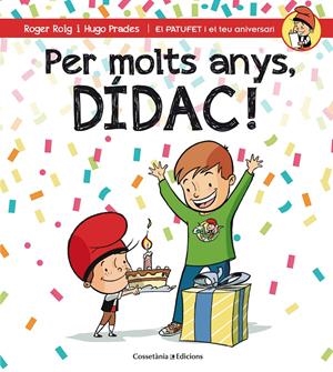 PER MOLTS ANYS, DÍDAC! | 9788490345832 | ROIG CÉSAR, ROGER | Llibreria La Puça | Llibreria online d'Arsèguel - Comprar llibres en català online - Llibres Andorra i Pirineu