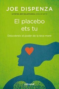 PLACEBO ETS TU | 9788492920112 | DISPENZA, JOE | Llibreria La Puça | Llibreria online d'Arsèguel - Comprar llibres en català online - Llibres Andorra i Pirineu