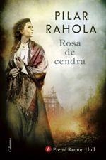 ROSA DE CENDRA | 9788466422253 | RAHOLA, PILAR | Llibreria La Puça | Llibreria online d'Arsèguel - Comprar llibres en català online - Llibres Andorra i Pirineu