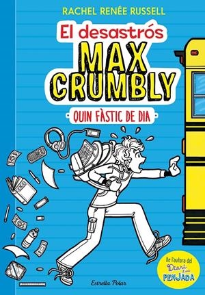 DESASTRÓS MAX CRUMBLY, EL. QUIN FÀSTIC DE DIA | 9788491371861 | RUSSELL, RACHEL RENÉE | Llibreria La Puça | Llibreria online d'Arsèguel - Comprar llibres en català online - Llibres Andorra i Pirineu