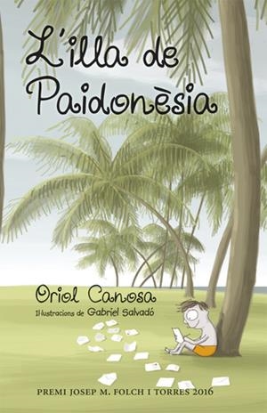ILLA DE PAIDONÈSIA, L' | 9788424660666 | CANOSA, ORIOL ; SALVADOR, GABRIEL, IL. | Llibreria La Puça | Llibreria online d'Arsèguel - Comprar llibres en català online - Llibres Andorra i Pirineu