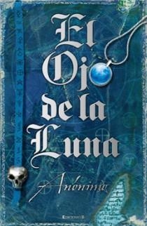 OJO DE LA LUNA, EL | 9788466645409 | ANÓNIMO | Llibreria La Puça | Llibreria online d'Arsèguel - Comprar llibres en català online - Llibres Andorra i Pirineu