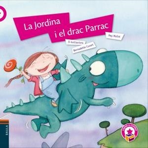 JORDINA I EL DRAC PARRAC, LA | 9788447933013 | MOLIST,PEP | Llibreria La Puça | Llibreria online d'Arsèguel - Comprar llibres en català online - Llibres Andorra i Pirineu