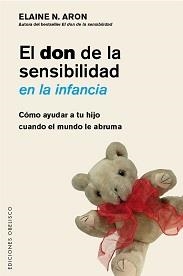 DON DE LA SENSIBILIDAD EN LA INFANCIA, EL | 9788491111917 | ARON, ELAINE N. | Llibreria La Puça | Llibreria online d'Arsèguel - Comprar llibres en català online - Llibres Andorra i Pirineu