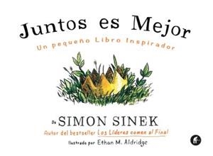 JUNTOS ES MEJOR | 9788492921645 | SINEK, SIMON | Llibreria La Puça | Llibreria online d'Arsèguel - Comprar llibres en català online - Llibres Andorra i Pirineu
