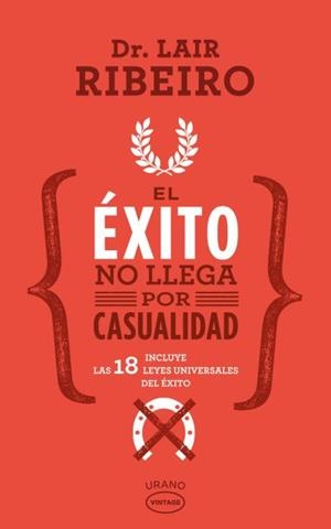 ÉXITO NO LLEGA POR CASUALIDAD, EL | 9788479539672 | RIBEIRO, LAIR | Llibreria La Puça | Llibreria online d'Arsèguel - Comprar llibres en català online - Llibres Andorra i Pirineu