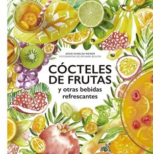 CÓCTELES DE FRUTAS Y OTRAS BEBIDAS REFRESCANTES | 9788416489732 | Llibreria La Puça | Llibreria online d'Arsèguel - Comprar llibres en català online - Llibres Andorra i Pirineu