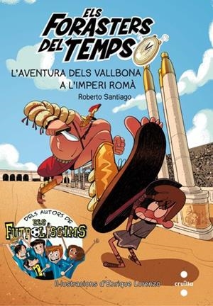 AVENTURA DELS VALLBONA A L'IMPERI ROMÀ, L' | 9788466142199 | SANTIAGO, ROBERTO | Llibreria La Puça | Llibreria online d'Arsèguel - Comprar llibres en català online - Llibres Andorra i Pirineu