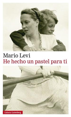 HE HECHO UN PASTEL PARA TI | 9788416495412 | LEVI, MARIO | Llibreria La Puça | Llibreria online d'Arsèguel - Comprar llibres en català online - Llibres Andorra i Pirineu