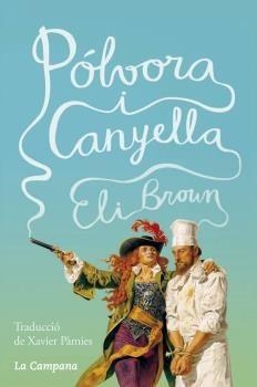 PÓLVORA I CANYELLA | 9788416863105 | BROWN, ELI | Llibreria La Puça | Llibreria online d'Arsèguel - Comprar llibres en català online - Llibres Andorra i Pirineu