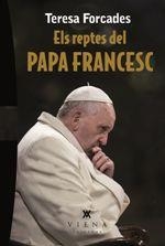 REPTES DEL PAPA FRANCESC, ELS | 9788483309391 | FORCADES, TERESA | Llibreria La Puça | Llibreria online d'Arsèguel - Comprar llibres en català online - Llibres Andorra i Pirineu