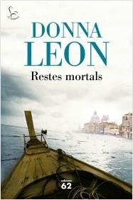 RESTES MORTALS | 9788429775723 | LEON, DONNA | Llibreria La Puça | Llibreria online d'Arsèguel - Comprar llibres en català online - Llibres Andorra i Pirineu