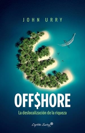 OFFSHORE | 9788494645235 | URRY, JOHN | Llibreria La Puça | Llibreria online d'Arsèguel - Comprar llibres en català online - Llibres Andorra i Pirineu