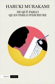 DE QUÈ PARLO QUAN PARLO D'ESCRIURE | 9788417016005 | MURAKAMI, HARUKI | Llibreria La Puça | Llibreria online d'Arsèguel - Comprar llibres en català online - Llibres Andorra i Pirineu