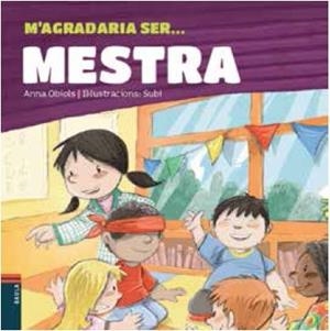 M'AGRADARIA SER ... MESTRA | 9788447930791 | OBIOLS LLOPART, ANNA | Llibreria La Puça | Llibreria online d'Arsèguel - Comprar llibres en català online - Llibres Andorra i Pirineu