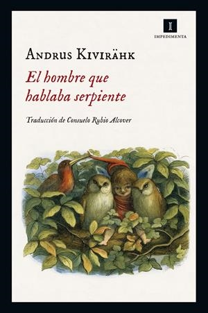 HOMBRE QUE HABLABA SERPIENTE, EL | 9788416542840 | KIVIRÄHK, ANDRUS | Llibreria La Puça | Llibreria online d'Arsèguel - Comprar llibres en català online - Llibres Andorra i Pirineu