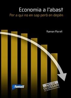 ECONOMIA A L'ABAST.PER A QUI NO EN SAP PERO EN DEPEN | 9788493652524 | MORELL,RAMON | Llibreria La Puça | Llibreria online d'Arsèguel - Comprar llibres en català online - Llibres Andorra i Pirineu