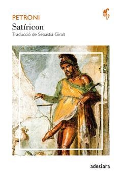 SATÍRICON | 9788416948031 | PETRONI | Llibreria La Puça | Llibreria online d'Arsèguel - Comprar llibres en català online - Llibres Andorra i Pirineu