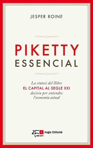 PIKETTY ESSENCIAL | 9788415307693 | ROINE, JESPER | Llibreria La Puça | Llibreria online d'Arsèguel - Comprar llibres en català online - Llibres Andorra i Pirineu