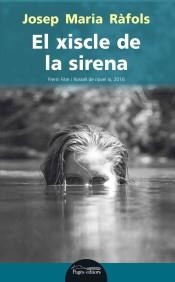 XISCLE DE LA SIRENA, EL | 9788499758572 | RÀFOLS, JOSEP MARIA | Llibreria La Puça | Llibreria online d'Arsèguel - Comprar llibres en català online - Llibres Andorra i Pirineu