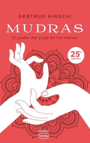 MUDRAS. EL PODER DEL YOGA EN TUS MANOS | 9788479539931 | HIRSCHI, G. | Llibreria La Puça | Llibreria online d'Arsèguel - Comprar llibres en català online - Llibres Andorra i Pirineu