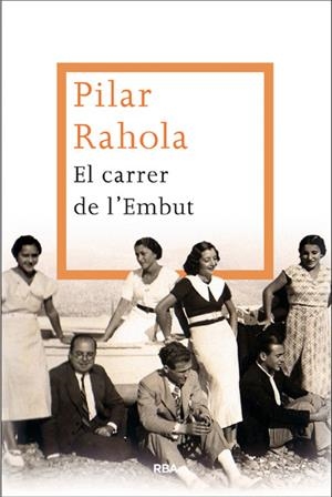 CARRER DE L'EMBUT, EL | 9788482646299 | RAHOLA , PILAR | Llibreria La Puça | Llibreria online d'Arsèguel - Comprar llibres en català online - Llibres Andorra i Pirineu