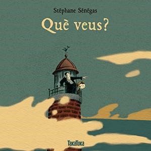 QUÈ VEUS? | 9788416003853 | SÉNÉGAS, STEPHANE | Llibreria La Puça | Llibreria online d'Arsèguel - Comprar llibres en català online - Llibres Andorra i Pirineu
