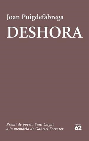 DESHORA | 9788429776089 | PUIGDEFABREGA, JOAN | Llibreria La Puça | Llibreria online d'Arsèguel - Comprar llibres en català online - Llibres Andorra i Pirineu