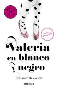 VALERIA EN BLANCO Y NEGRO | 9788490628980 | BENAVENT, ELISABET | Llibreria La Puça | Llibreria online d'Arsèguel - Comprar llibres en català online - Llibres Andorra i Pirineu