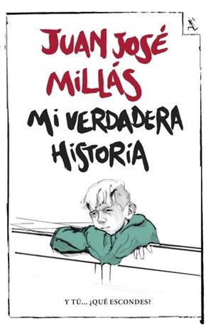MI VERDADERA HISTORIA | 9788432232428 | MILLÁS, JUAN JOSÉ | Llibreria La Puça | Llibreria online d'Arsèguel - Comprar llibres en català online - Llibres Andorra i Pirineu