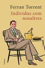INDIVIDUS COM NOSALTRES | 9788466422642 | TORRENT, FERRAN | Llibreria La Puça | Llibreria online d'Arsèguel - Comprar llibres en català online - Llibres Andorra i Pirineu