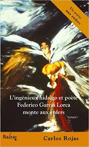 INGÉNIEUX HIDALGO ET POÈTE FEDERICO GARCÍA LORCA MONTE AUX ENFERS | 9782913907607 | ROJAS, CARLOS | Llibreria La Puça | Llibreria online d'Arsèguel - Comprar llibres en català online - Llibres Andorra i Pirineu