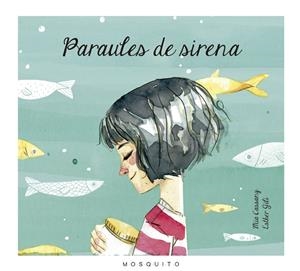 PARAULES DE SIRENA | 9788494555695 | GILI, ESTHER | Llibreria La Puça | Llibreria online d'Arsèguel - Comprar llibres en català online - Llibres Andorra i Pirineu