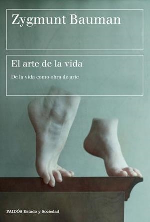 ARTE DE LA VIDA, EL. DE LA VIDA COMO OBRA DE ARTE | 9788449333514 | BAUMAN, ZYGMUNT | Llibreria La Puça | Llibreria online d'Arsèguel - Comprar llibres en català online - Llibres Andorra i Pirineu