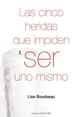 CINCO HERIDAS QUE IMPIDEN SER UNO MISMO,LAS | 9788493752668 | BOURBEAU, LISE | Llibreria La Puça | Llibreria online d'Arsèguel - Comprar llibres en català online - Llibres Andorra i Pirineu