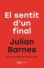 SENTIT D'UN FINAL, EL | 9788415307761 | BARNES, JULIAN | Llibreria La Puça | Llibreria online d'Arsèguel - Comprar llibres en català online - Llibres Andorra i Pirineu