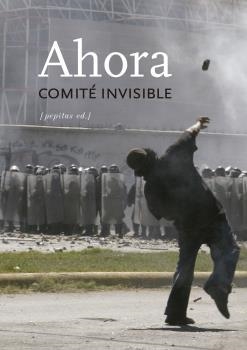 AHORA | 9788415862918 | COMITÉ INVISIBLE | Llibreria La Puça | Llibreria online d'Arsèguel - Comprar llibres en català online - Llibres Andorra i Pirineu