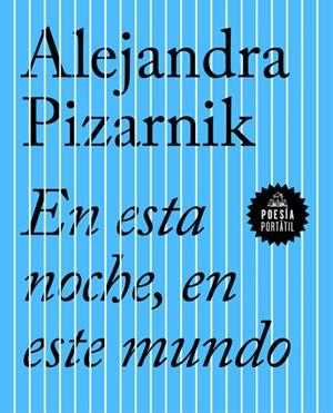 EN ESTA NOCHE, EN ESTE MUNDO | 9788439733423 | PIZARNIK, ALEJANDRA | Llibreria La Puça | Llibreria online d'Arsèguel - Comprar llibres en català online - Llibres Andorra i Pirineu