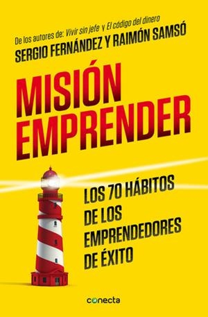 MISIÓN EMPRENDER. LOS 70 HÁBITOS DE LOS EMPRENDEDORES DE ÉXITO | 9788416029938 | FERNÁNDEZ, SERGIO SAMSÓ, RAIMON | Llibreria La Puça | Llibreria online d'Arsèguel - Comprar llibres en català online - Llibres Andorra i Pirineu