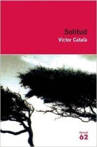 SOLITUD | 9788492672387 | CATALÀ, VICTOR | Llibreria La Puça | Llibreria online d'Arsèguel - Comprar llibres en català online - Llibres Andorra i Pirineu