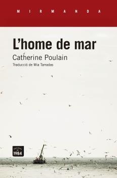 HOME DE MAR, L' | 9788416987061 | POULAIN, CATHERINE | Llibreria La Puça | Llibreria online d'Arsèguel - Comprar llibres en català online - Llibres Andorra i Pirineu
