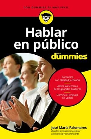 HABLAR EN PUBLICO PARA DUMMIES | 9788432903649 | PALOMARES, JOSE MARIA | Llibreria La Puça | Llibreria online d'Arsèguel - Comprar llibres en català online - Llibres Andorra i Pirineu