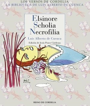 ELSINORE, SCHOLIA, NECROFILIA | 9788416968190 | CUENCA, LUIS ALBERTO DE | Llibreria La Puça | Llibreria online d'Arsèguel - Comprar llibres en català online - Llibres Andorra i Pirineu